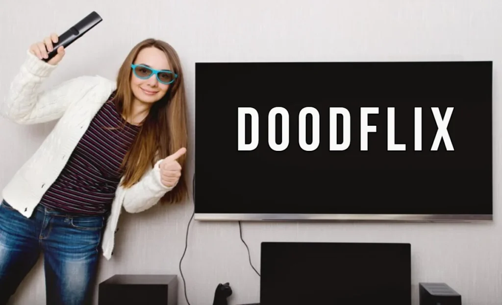 DoodFlix: The New Face of Free Streaming in the Digital Age